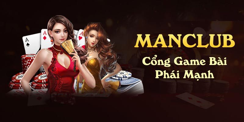 Game manclub đang tạo nên làn gió mới trên thị trường