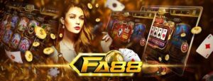 Cổng game FA88 cam kết 100% độ uy tín